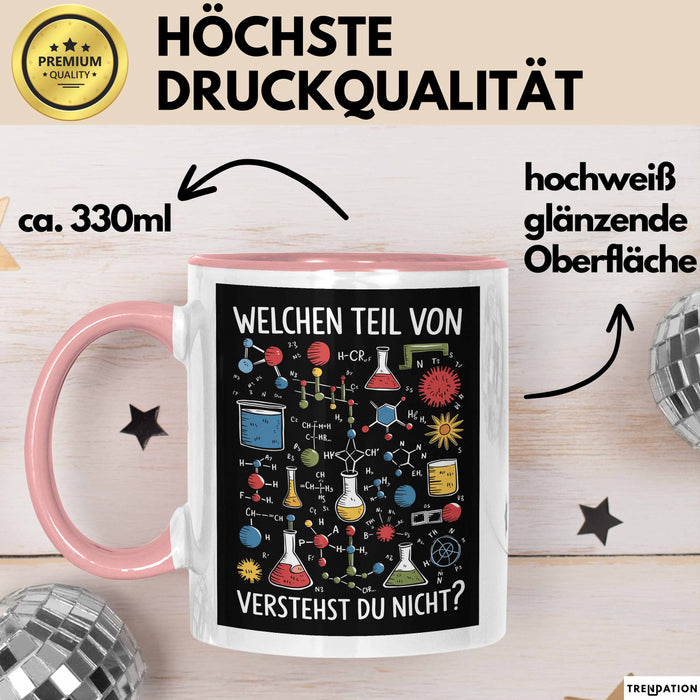 Chemiker Chemielehrer Tasse Geschenk Lustige Geschenkidee Spruch Welchen Teil Von Verstehst Du Nicht Rosa Trendation
