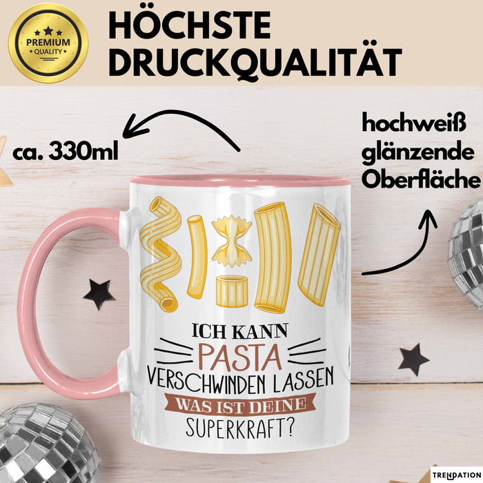 Nudel-Liebhaber Tasse Geschenk Ich Kann Pasta Verschwinden Lassen Was Ist Deine Superkraft Becher Geschenkidee Nudel Kaffee-Becher Rosa Trendation