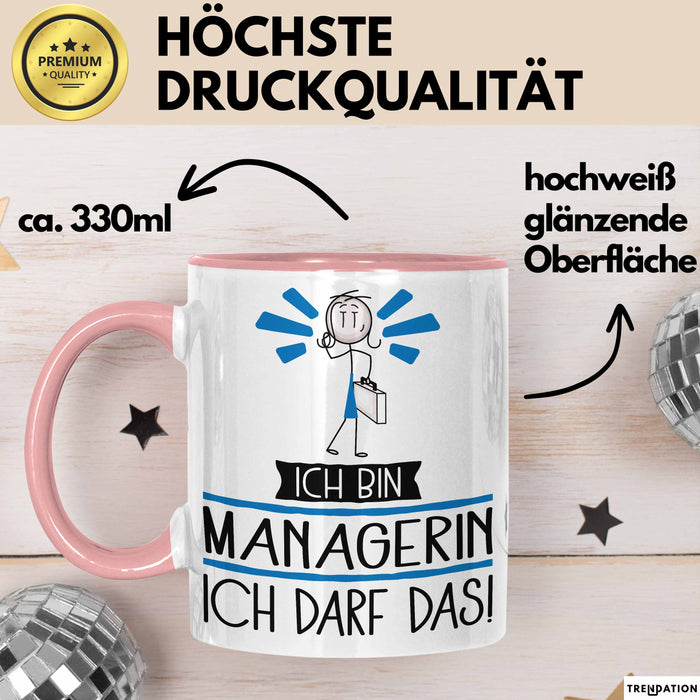Geschenk für Managerin Tasse Lustige Geschenkidee Geburtstag Ich Bin Managerin Ich Darf Das Rosa Trendation