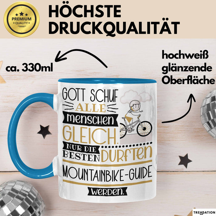 Mountainbike-Guide Geschenk Becher Tasse Gott Schuf Alle Menschen Gleich Nur Die Besten Durfeten Mountainbike-Guide Werden Geschenkidee Lustig Blau Trendation