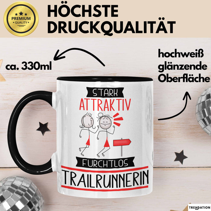 Trailrunnerin Tasse Geschenk Becher Stark Attraktiv Furchtlos Trailrunnerin Lustige Geschenkidee Trendation