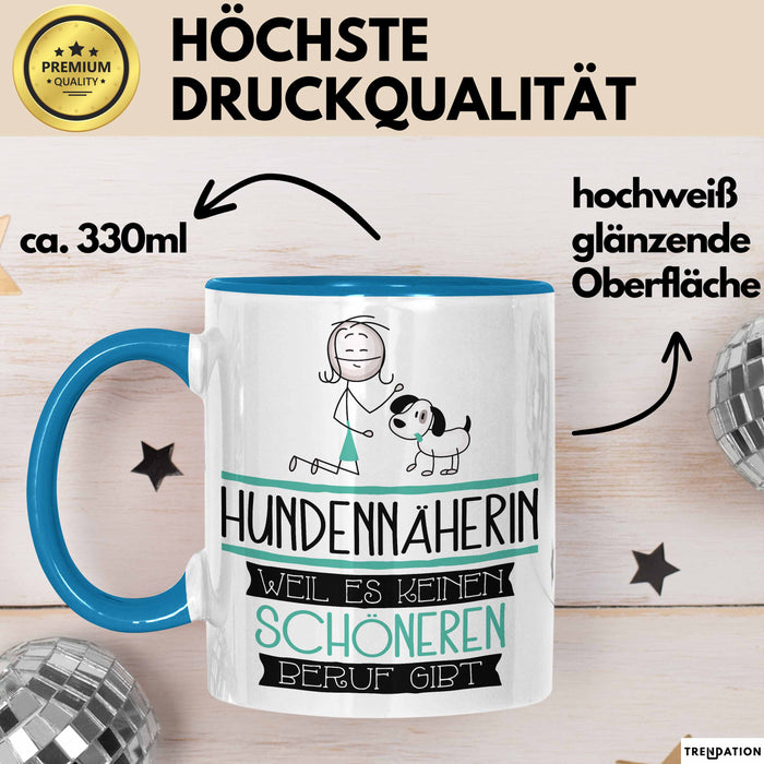 Hundennäherin Weil Es Keinen Schöneren Beruf Gibt Tasse Geschenk für Eine Hundennäherin Lustig Blau Trendation