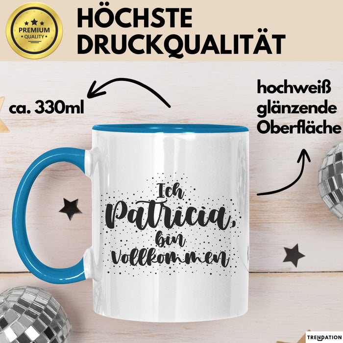 Patricia Tasse Ich Patricia, Bin Vollkommen Geschenk Blau Trendation