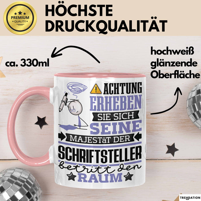 Schriftsteller Geschenk Tasse Lustiger Spruch Erheben Sie Sich Der Schriftsteller Betritt den Raum Rosa Trendation