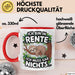 Rentner Pensionär Sarkasmus Faultier Tasse Geschenk Lustige Geschenkidee Spruch Ich Bin In Rente Ich Muss Gar Nichts Rot Trendation