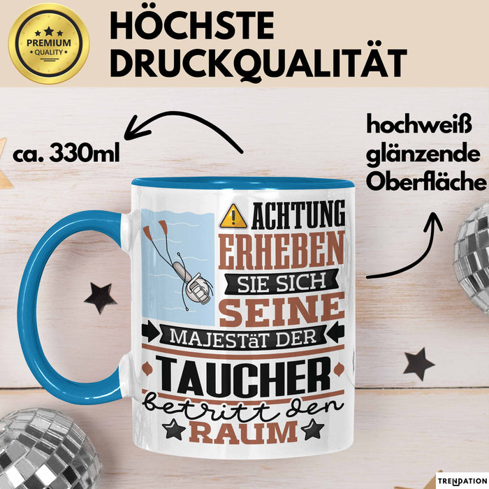 Taucher Geschenk Tasse Lustiger Spruch Erheben Sie Sich Der Taucher Betritt den Raum Blau Trendation