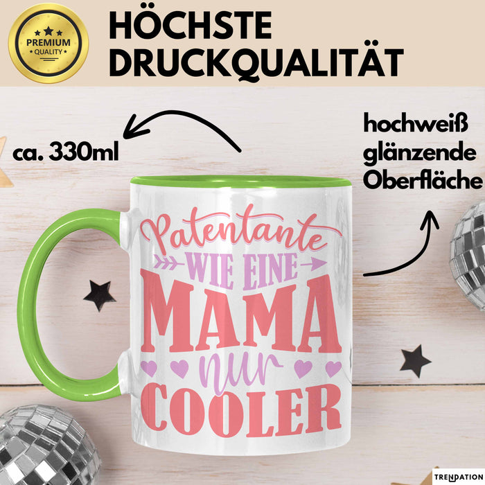 Patentante Geschenk Tasse Spruch Geschenkidee Beste Patentante Wie Eine Mama Nur Cooler Kaffee-Becher Grün Trendation