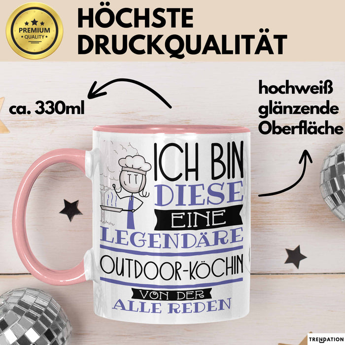 Outdoor-Köchin Tasse Geschenk Ich Bin Diese Eine Legendäre Outdoor-Köchin Von Der Alle Reden Geschenkidee Geburtstag Weihnachten Rosa Trendation
