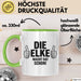 Elke Tasse Geschenk Die Elke Macht Dat Schon Geschenkidee Becher mit Name Grün Trendation