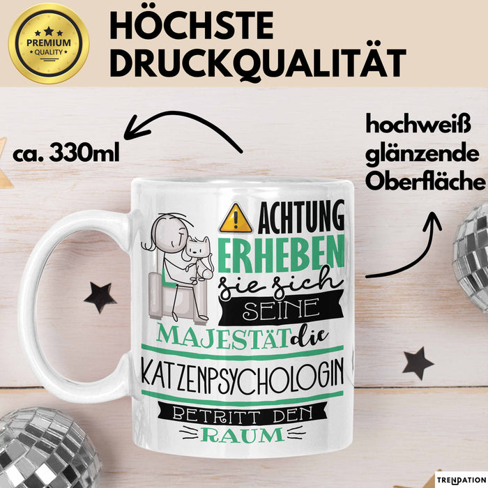 Katzenpsychologin Tasse Geschenk Lustiger Spruch Bitte Erheben Sie Sich Seine Majestät Die Katzenpsychologin Betritt Den Raum Weiß Trendation
