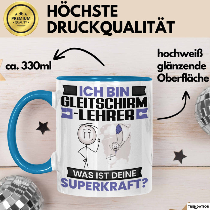 Gleitschirmlehrer Tasse Geschenk für Gleitschirmlehrer Geburtstag Lustiger Spruch Kaffee-Becher Was Ist Deine Superkraft Blau Trendation