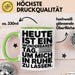 Sarkasmus Sarkastisch Tasse Geschenk Lustige Geschenkidee Heute Ist Ein Wunderbarer Tag um mich in ruhe zu lassen Grün Trendation