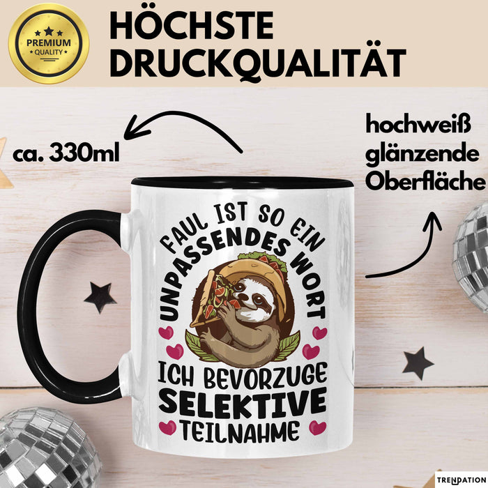 Faultier Tasse Geschenk Faul Ist So Ein Undpassendes Wort Selektive Teilnahme Geschenkidee Faul Becher Trendation