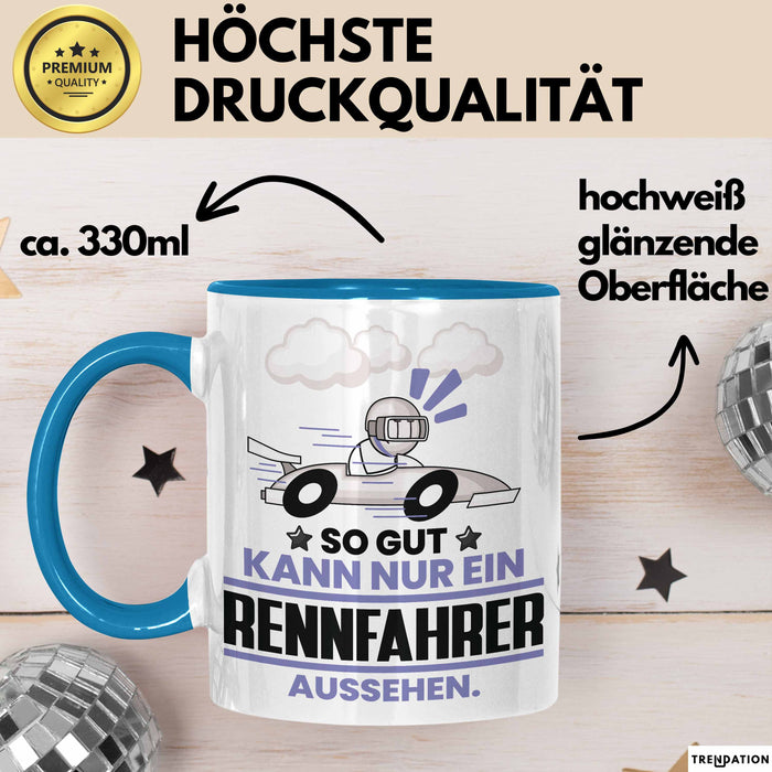 Rennfahrer Geschenk Tasse So Gut Kann Nur Ein Rennfahrer Aussehen Geschenkidee Kaffee-Becher Blau Trendation