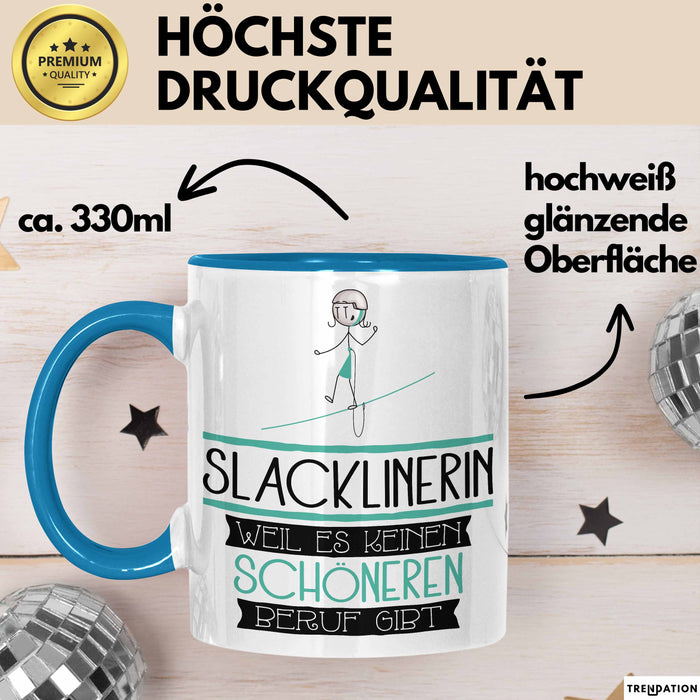 Slacklinerin Weil Es Keinen Schöneren Beruf Gibt Tasse Geschenk für Eine Slacklinerin Lustig Blau Trendation