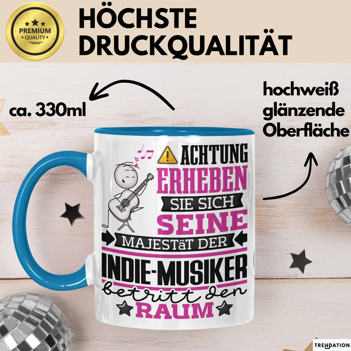 Indie-Musiker Geschenk Tasse Lustiger Spruch Erheben Sie Sich Der Indie-Musiker Betritt den Raum Blau Trendation