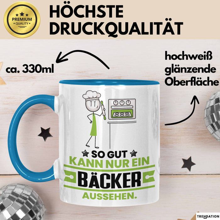 Bäcker Geschenk Tasse So Gut Kann Nur Ein Bäcker Aussehen Geschenkidee Kaffee-Becher Blau Trendation