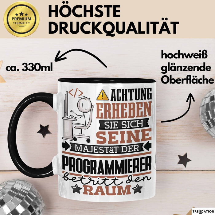 Programmierer Geschenk Tasse Lustiger Spruch Erheben Sie Sich Der Programmierer Betritt den Raum Schwarz Trendation