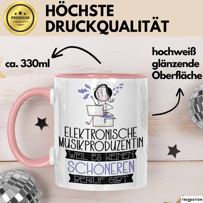 Elektronische Musikproduzentin Weil Es Keinen Schöneren Beruf Gibt Tasse Geschenk für Eine Elektronische Musikproduzentin Lustig Rosa Trendation