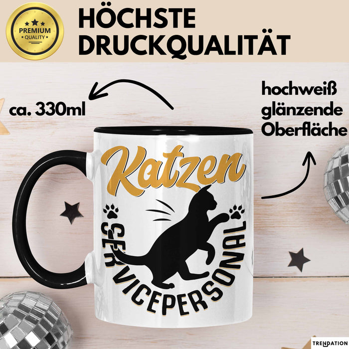 Katzen Geschenk Tasse Katzen-Besitzerin Kaffeebecher Katzen Servicepersonal Geschenkidee Schwarz Trendation