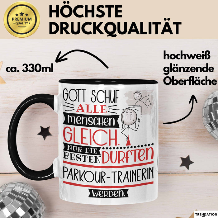 Parkour-Trainerin Geschenk Becher Tasse Gott Schuf Alle Menschen Gleich Nur Die Besten Durfeten Parkour-Trainerin Werden Geschenkidee Lustig Trendation