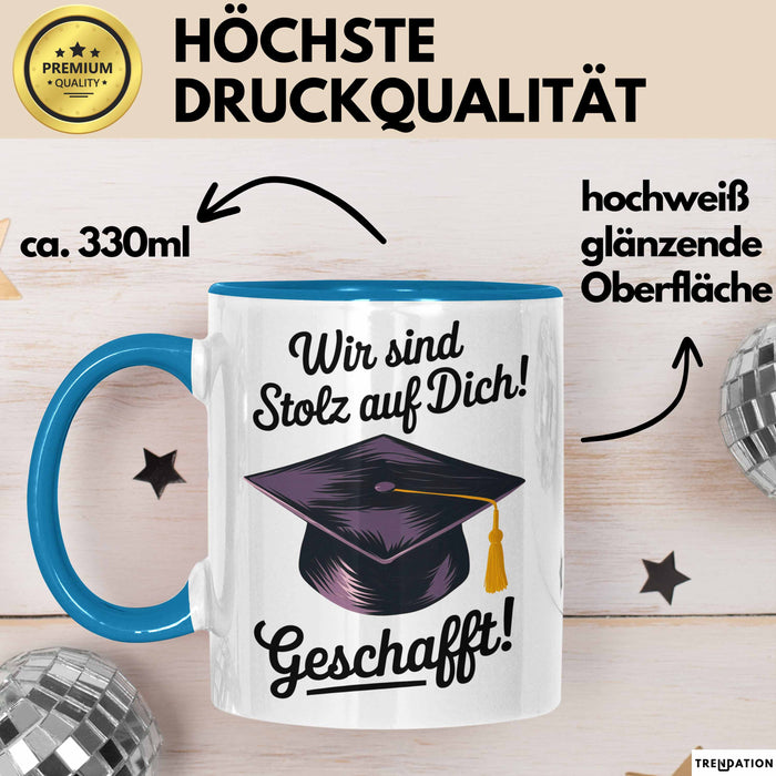 Schüler Abschluss Tasse Geschenk Lustige Geschenkidee Spruch Wir Sind Stolz Auf Dich Geschafft Blau Trendation