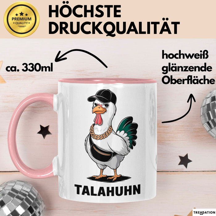 Talahuhn Huhn Tasse Geschenk Lustige Geschenkidee Spruch Rosa Trendation