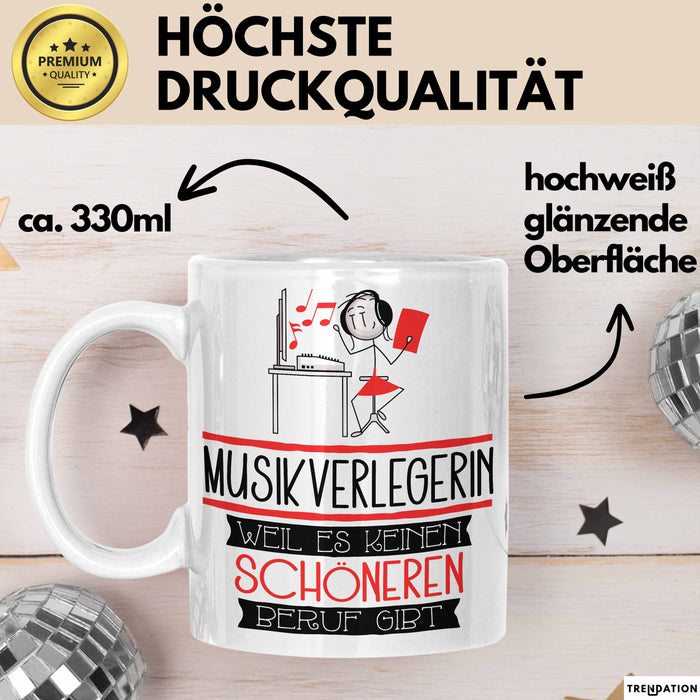 Musikverlegerin Weil Es Keinen Schöneren Beruf Gibt Tasse Geschenk für Eine Musikverlegerin Lustig Weiß Trendation