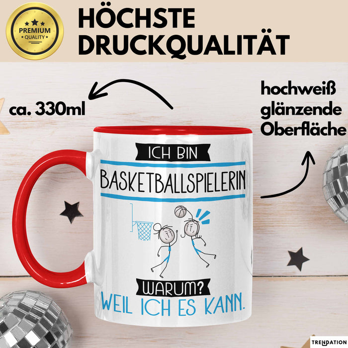 Basketballspielerin Tasse Geschenk Ich Bin Basketballspielerin Warum Weil Ich Es Kann Geschenkidee Geburtstag Rot Trendation