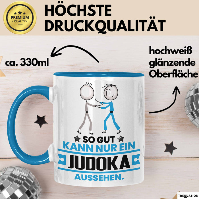 Judoka Geschenk Tasse So Gut Kann Nur Ein Judoka Aussehen Geschenkidee Kaffee-Becher Blau Trendation