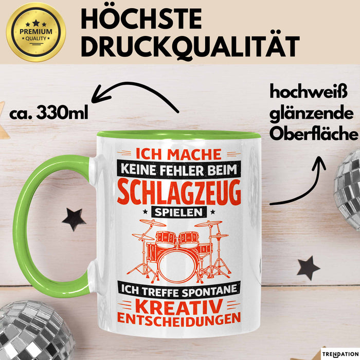 Schlagzeugspieler Schlagzeuger Schlagzeug Tasse Geschenk Lustige Geschenkidee Spruch Ich Mache Keine Fehler Beim Schlagzeug Spielen Grün Trendation