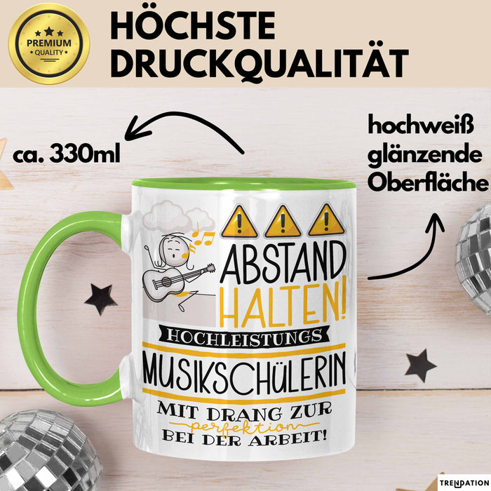 Musikschülerin Tasse Geschenk Lustig Abstand Halten Hochleistungs-Musikschülerin Mit Drang Zur Perfektion Bei Der Arbeit Grün Trendation