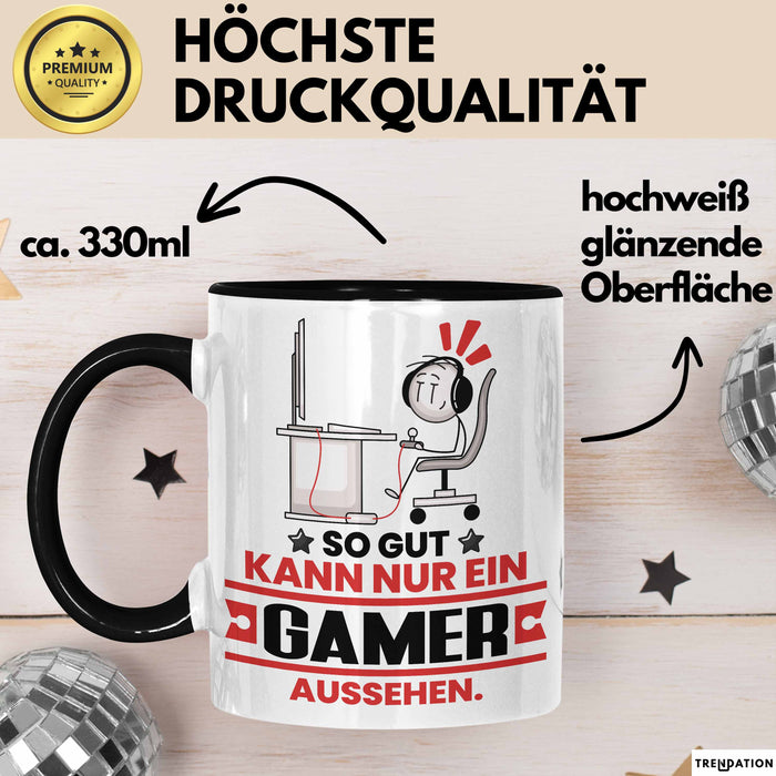 Gamer Geschenk Tasse So Gut Kann Nur Ein Gamer Aussehen Geschenkidee Kaffee-Becher Schwarz Trendation