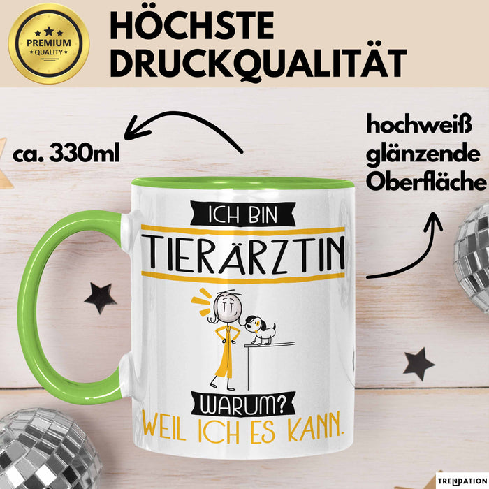 Tierärztin Tasse Geschenk Ich Bin Tierärztin Warum Weil Ich Es Kann Geschenkidee Geburtstag Grün Trendation