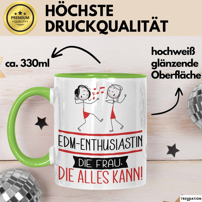 EDM-Enthusiastin Geschenk Tasse Becher Die Frau Die Allen Kann Geschenkidee für eine EDM-Enthusiastin Lustig Grün Trendation