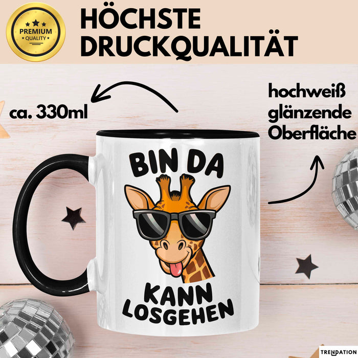 Sarkastische Giraffe Tasse Geschenk Lustige Geschenkidee Spruch Bin Da Kann Losgehen Schwarz Trendation