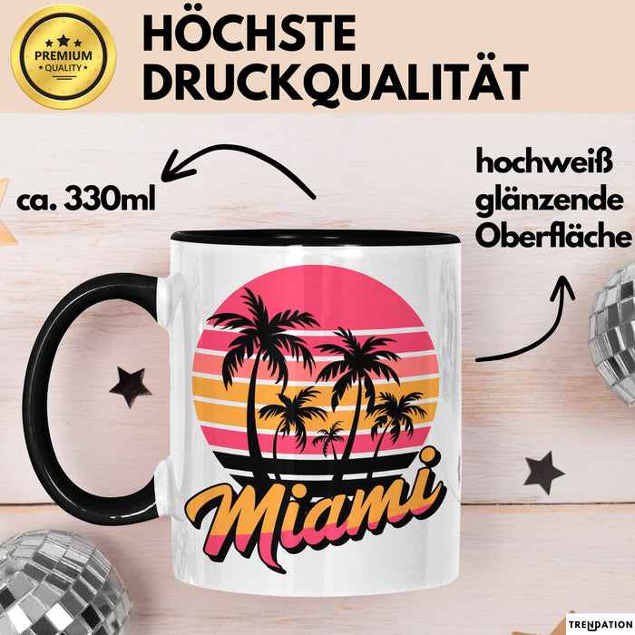 Miami Florida USA Tasse Geschenk Lustige Geschenkidee Spruch Schwarz Trendation