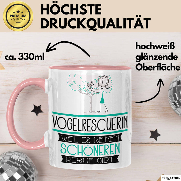 Vogelrescuerin Weil Es Keinen Schöneren Beruf Gibt Tasse Geschenk für Eine Vogelrescuerin Lustig Rosa Trendation