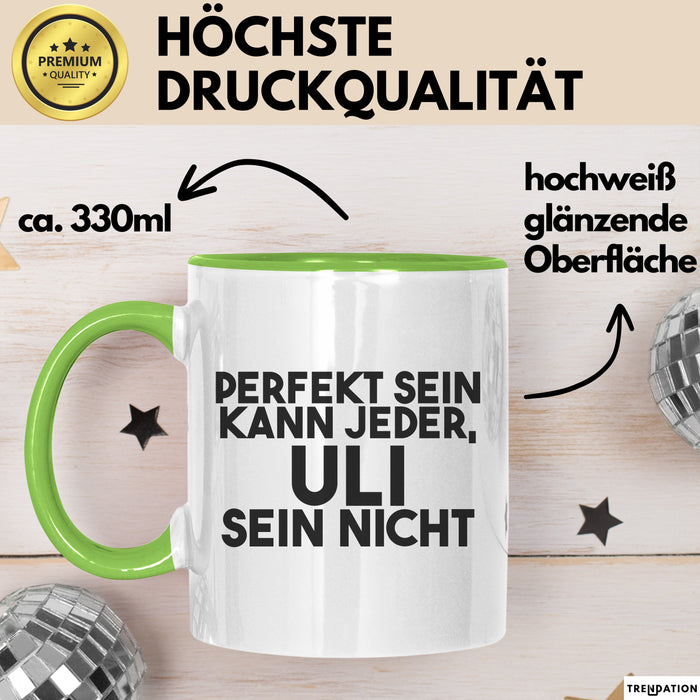 Uli Tasse Perfekt Sein Kann Jeder, Uli Sein Nicht Geschenk