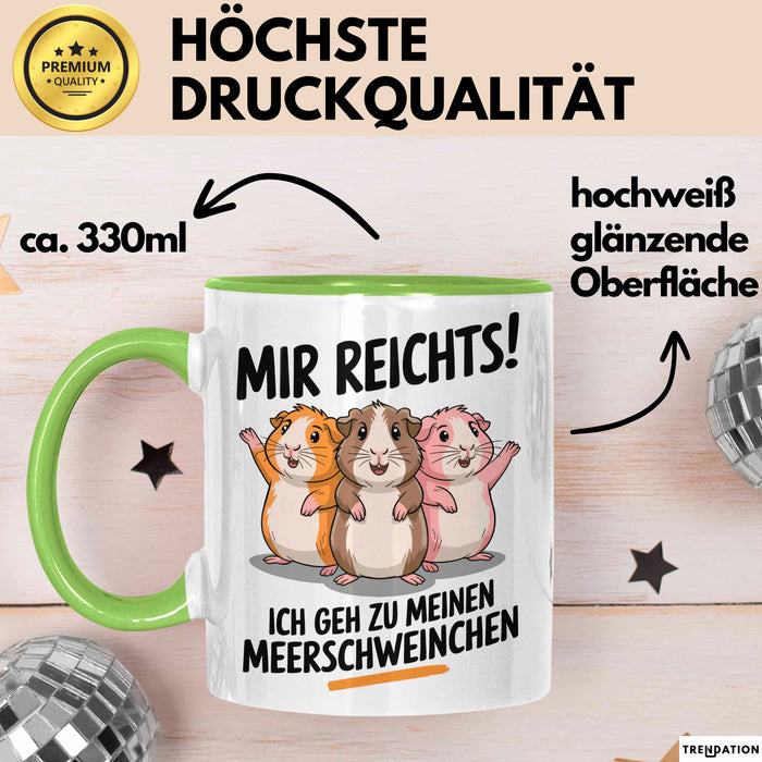 Meerschweinchen Tierliebhaber Tasse Geschenk Lustige Geschenkidee Spruch Mir Reichts Ich Geh Zu Meinen Meerschweinchen Grün Trendation