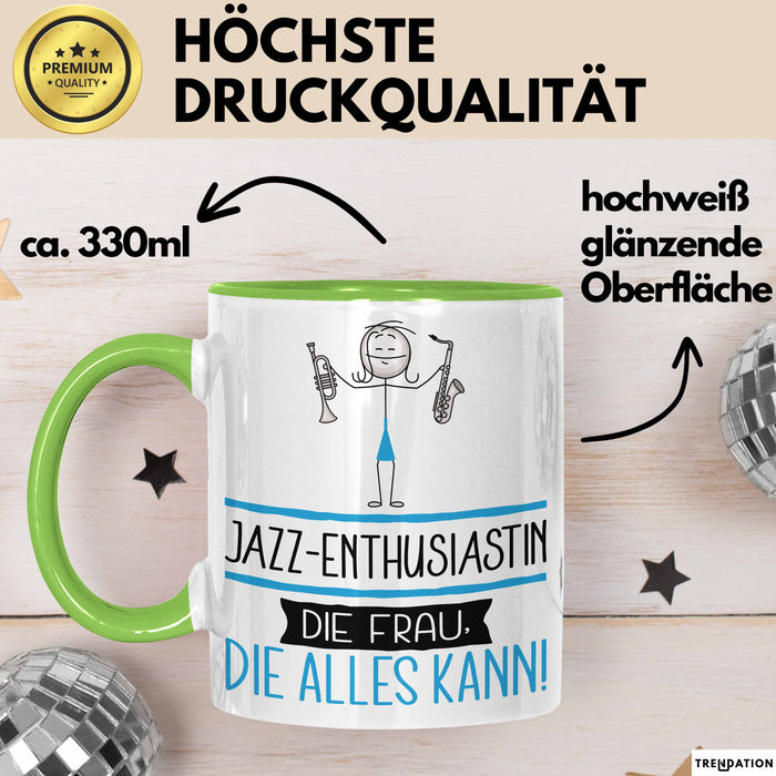 Jazz-Enthusiastin Geschenk Tasse Becher Die Frau Die Allen Kann Geschenkidee für eine Jazz-Enthusiastin Lustig Grün Trendation