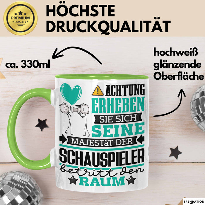Schauspieler Geschenk Tasse Lustiger Spruch Erheben Sie Sich Der Schauspieler Betritt den Raum Grün Trendation