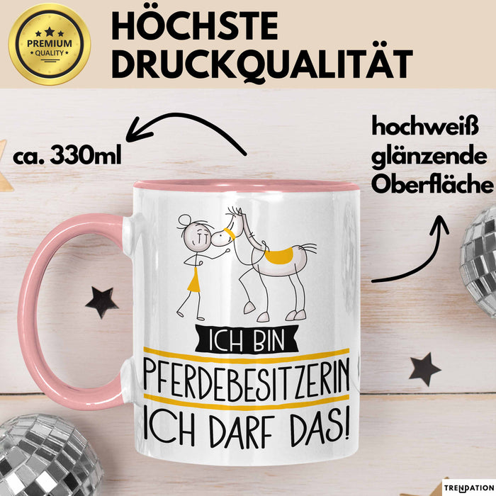 Geschenk für Pferdebesitzerin Tasse Lustige Geschenkidee Geburtstag Ich Bin Pferdebesitzerin Ich Darf Das Rosa Trendation