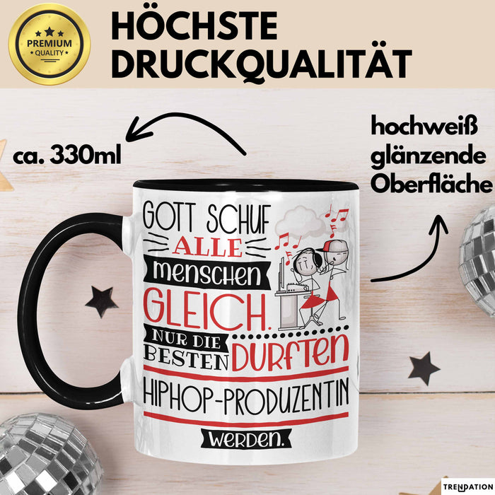 Hiphop-Produzentin Geschenk Becher Tasse Gott Schuf Alle Menschen Gleich Nur Die Besten Durfeten Hiphop-Produzentin Werden Geschenkidee Lustig Trendation