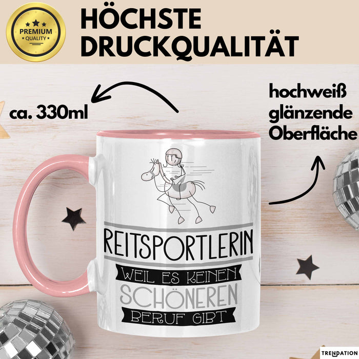 Reitsportlerin Weil Es Keinen Schöneren Beruf Gibt Tasse Geschenk für Eine Reitsportlerin Lustig Rosa Trendation