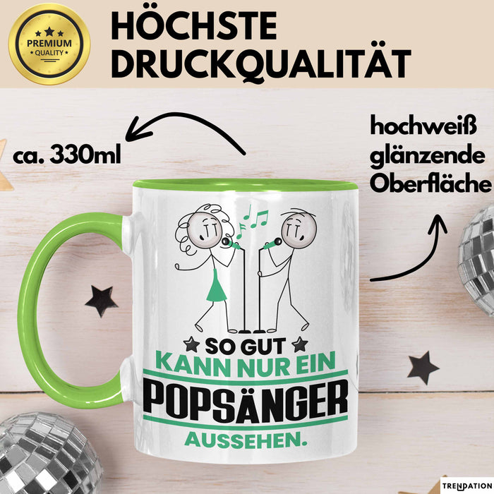 Popsänger Geschenk Tasse So Gut Kann Nur Ein Popsänger Aussehen Geschenkidee Kaffee-Becher Grün Trendation