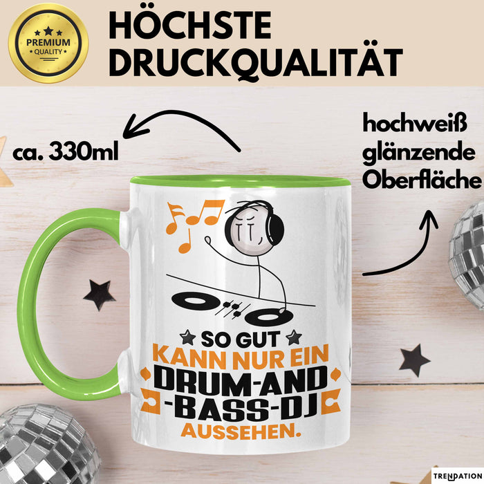 Drum-and-Bass-DJ Geschenk Tasse So Gut Kann Nur Ein Drum-and-Bass-DJ Aussehen Geschenkidee Kaffee-Becher Grün Trendation