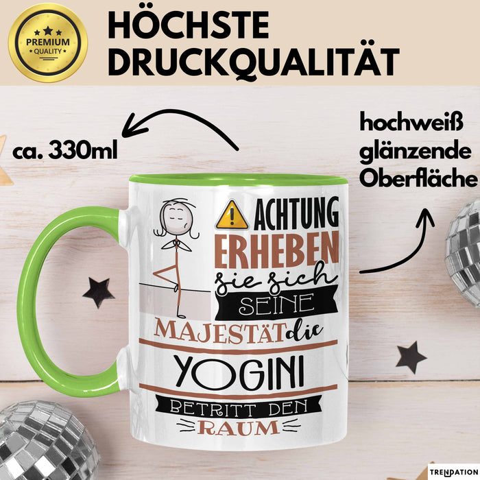 Yogini Tasse Geschenk Lustiger Spruch Bitte Erheben Sie Sich Seine Majestät Die Yogini Betritt Den Raum Grün Trendation