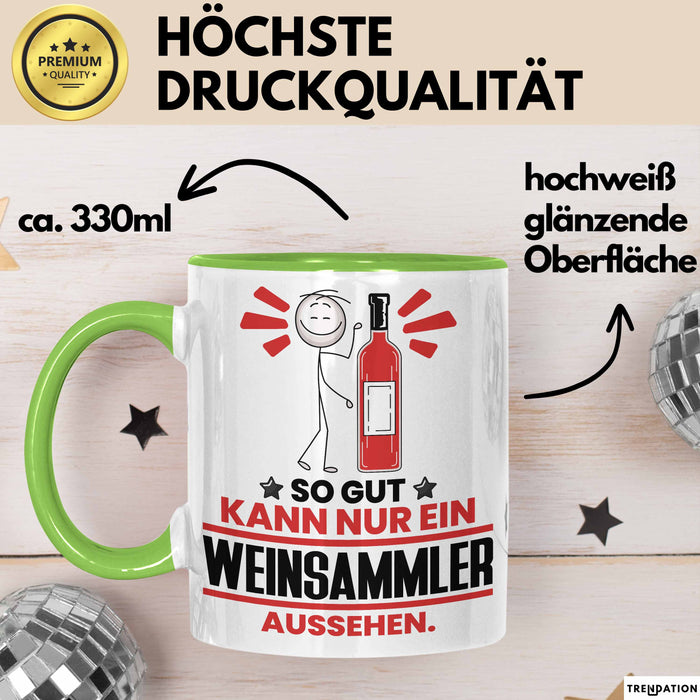 Weinsammler Geschenk Tasse So Gut Kann Nur Ein Weinsammler Aussehen Geschenkidee Kaffee-Becher Grün Trendation