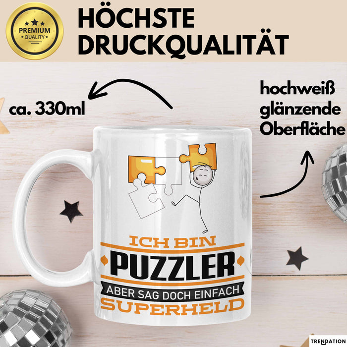Puzzler Geschenk Tasse Ich Bin Puzzler Aber Sag Doch Einfach Superheld Lustige Geschenkdiee für Puzzler Kaffee-Becher Weiß Trendation